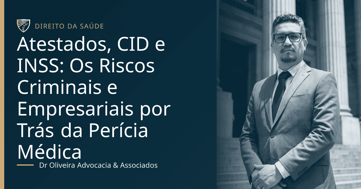 Atestados, CID e INSS: Os Riscos Criminais e Empresariais por Trás da Perícia Médica